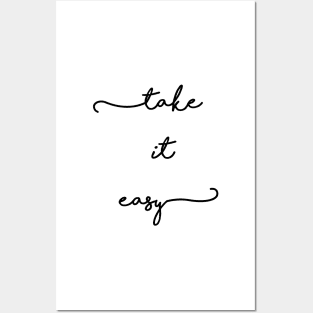 take it easy Posters and Art